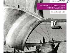 photo de Exposition "Les Bateaux du Bangladesh : Hier et Aujourd'hui"